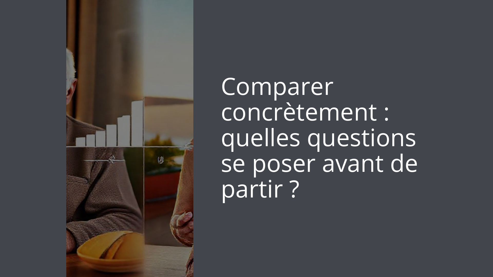Comparer concrètement : quelles questions se poser avant de partir ?