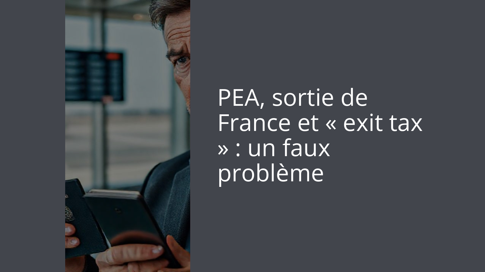 PEA, sortie de France et « exit tax » : un faux problème