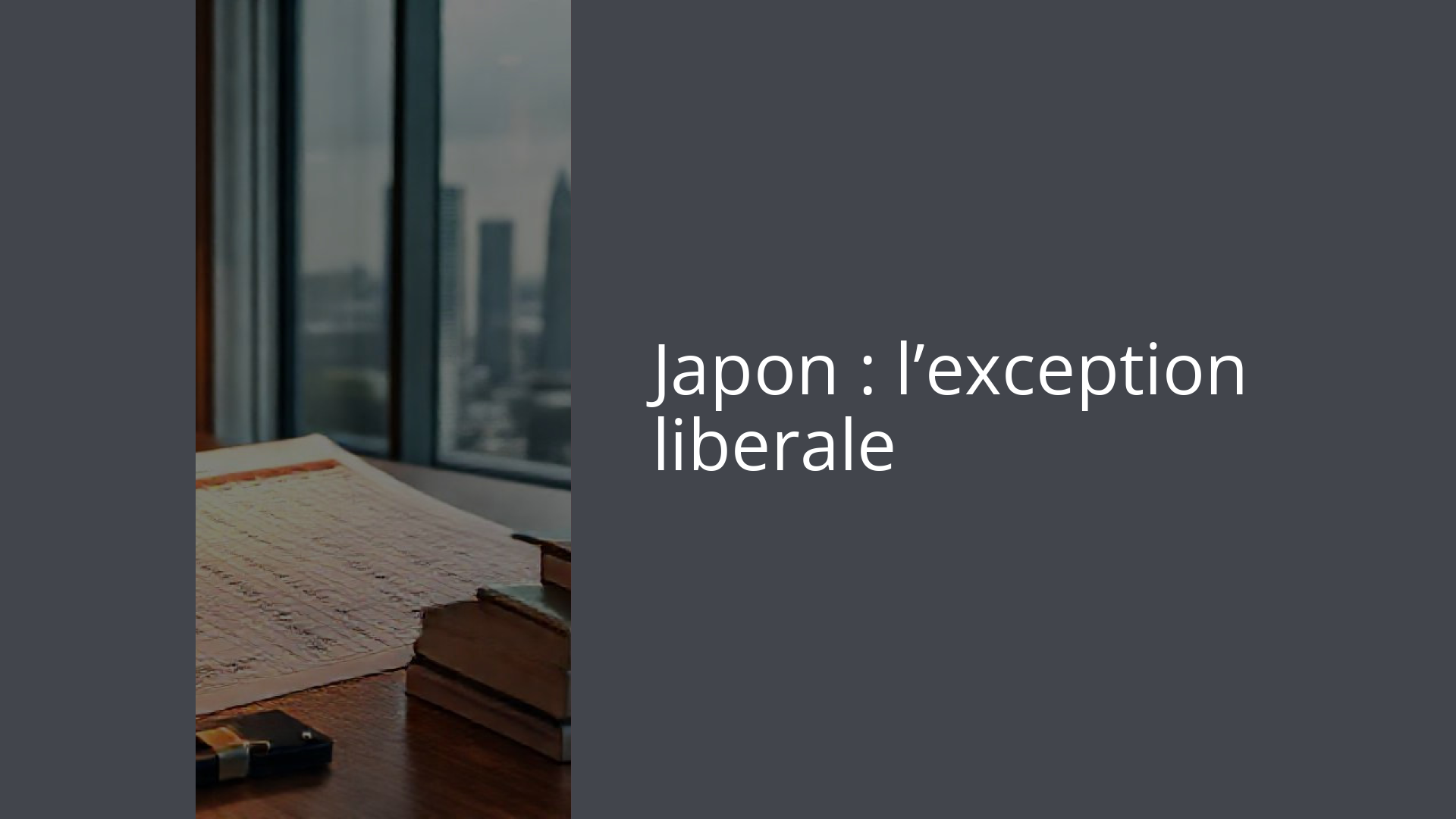 Japon : l’exception liberale