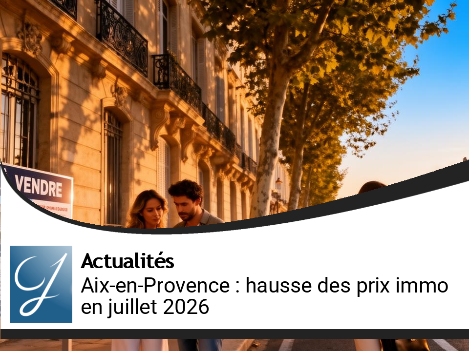 Aix-en-Provence : la flambée immobilière se confirme