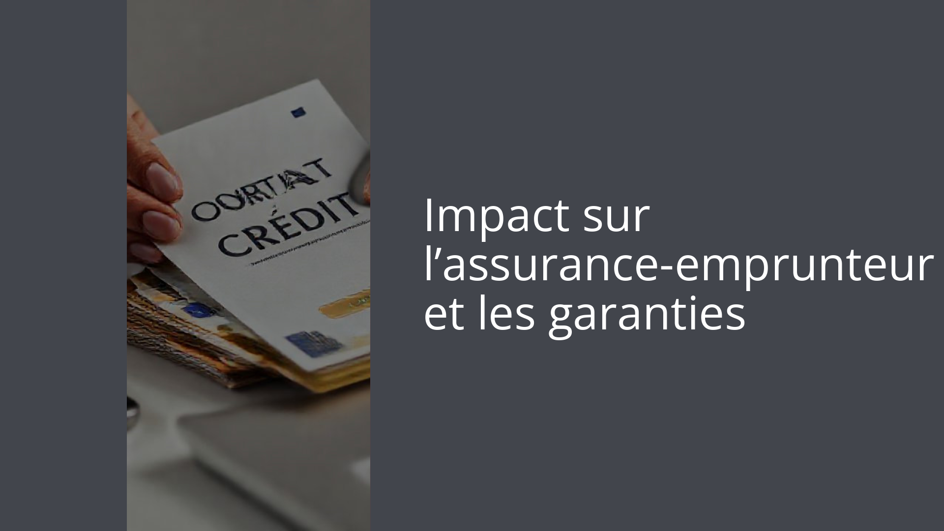 Impact sur l’assurance-emprunteur et les garanties