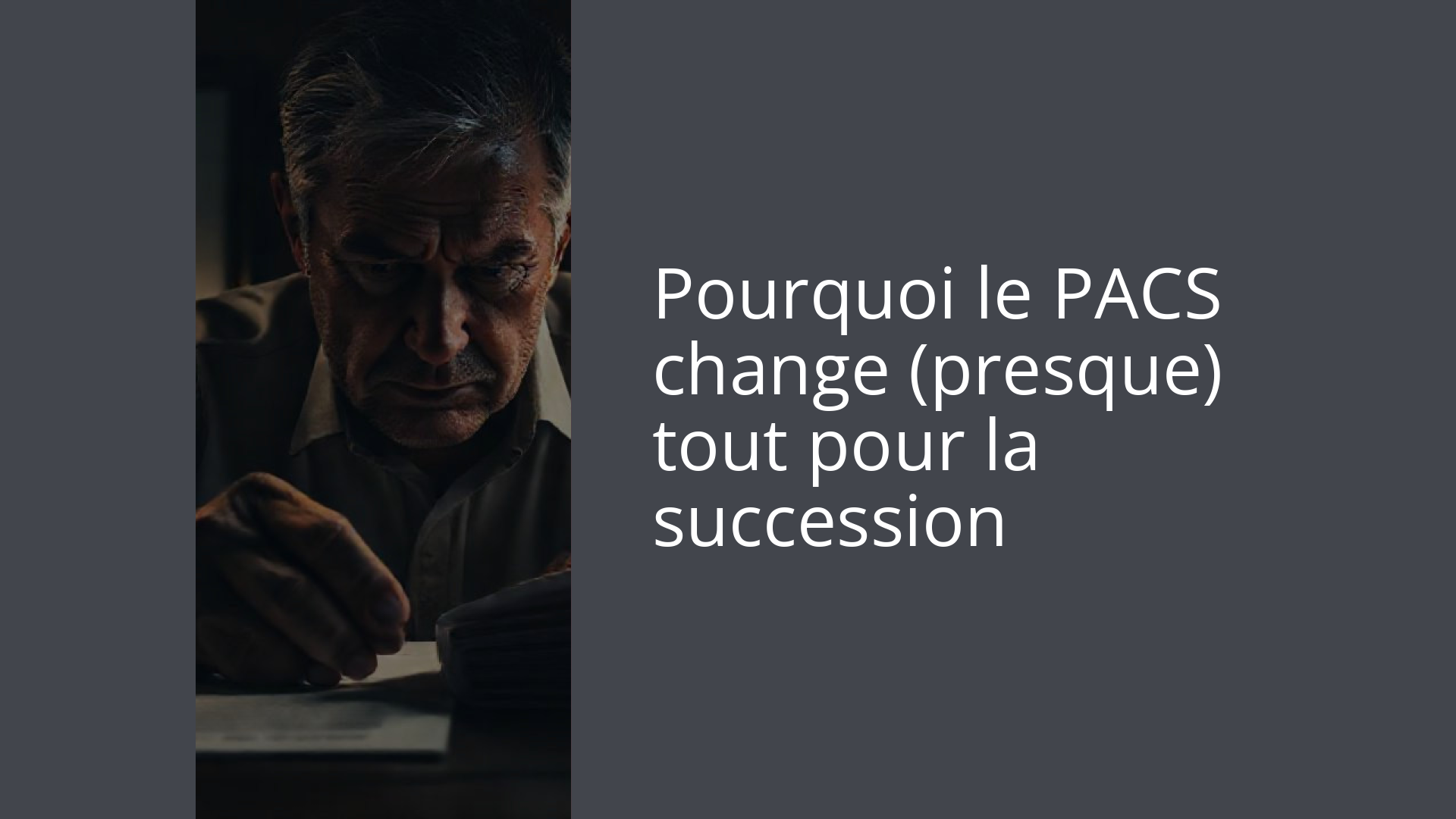 Pourquoi le PACS change (presque) tout pour la succession