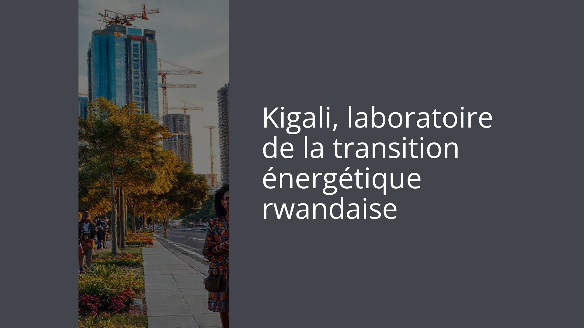 Kigali, laboratoire de la transition énergétique rwandaise