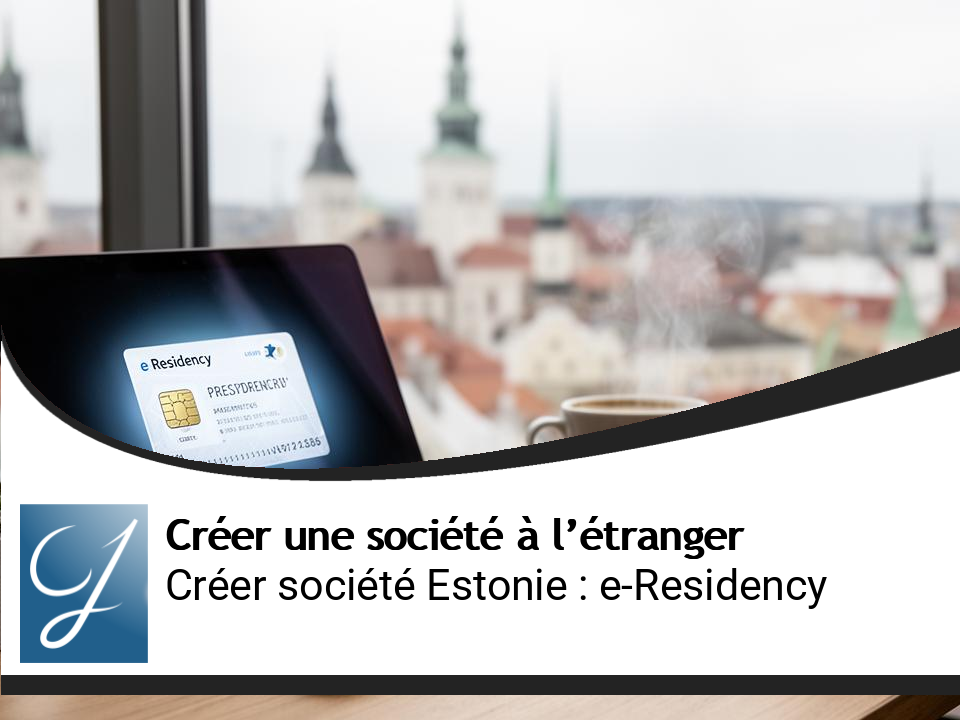 Créer une société en Estonie : e-Residency et avantages