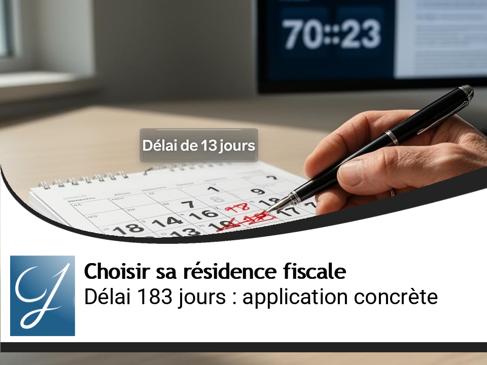 Délai de 183 jours : comment il s’applique concrètement