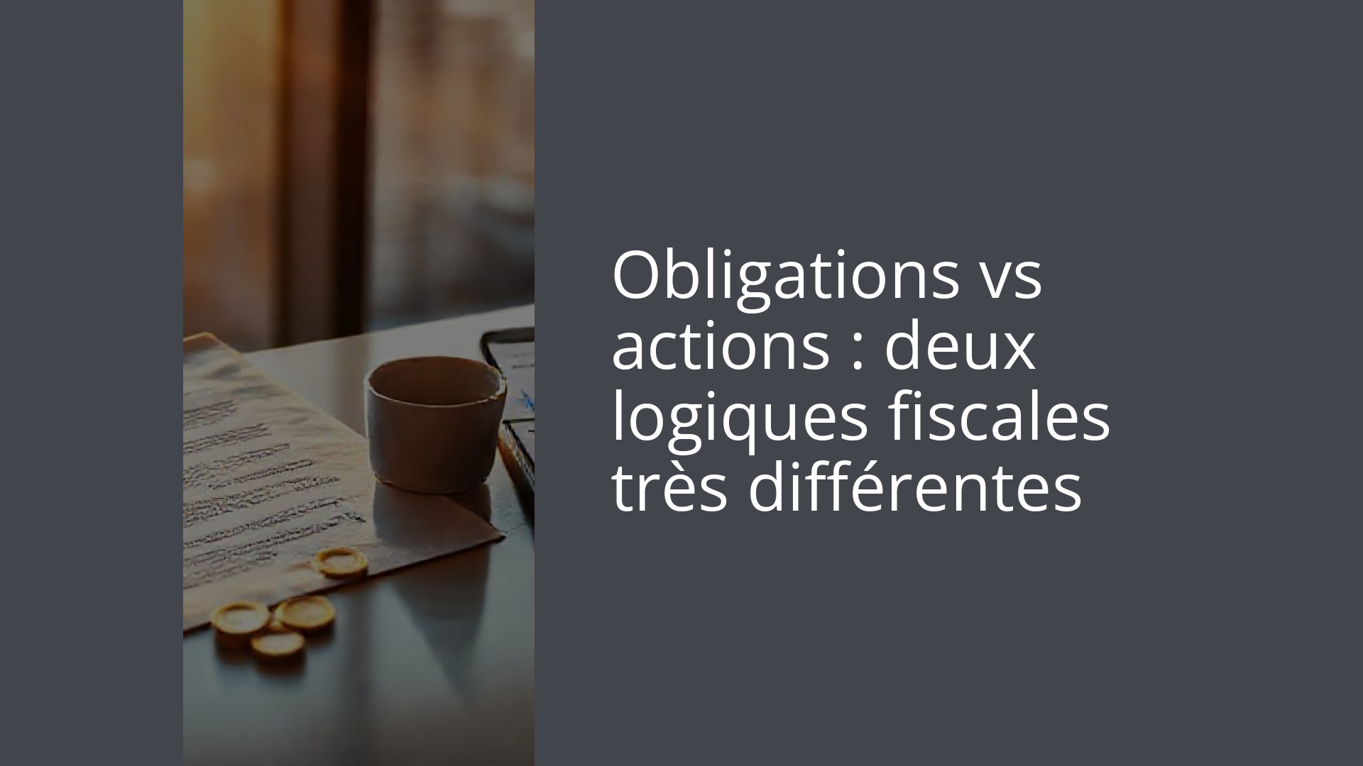 Obligations vs actions : deux logiques fiscales très différentes