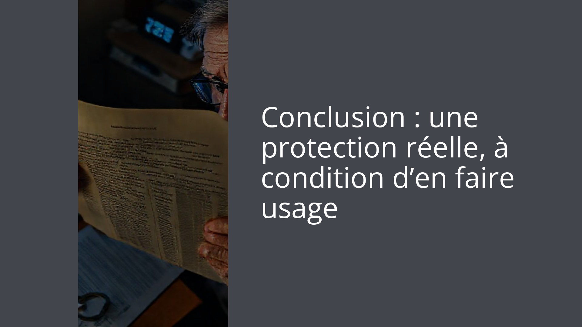 Conclusion : une protection réelle, à condition d’en faire usage