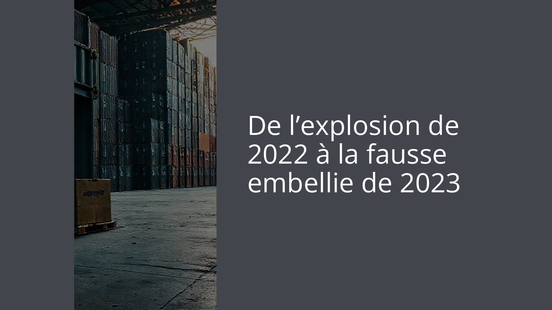 De l’explosion de 2022 à la fausse embellie de 2023