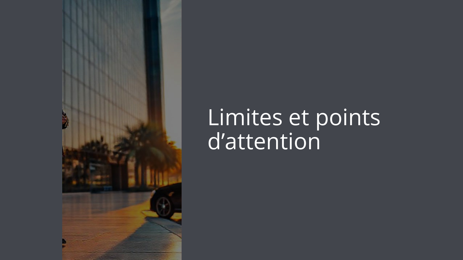 Limites et points d’attention