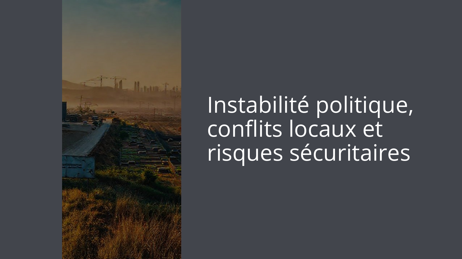 Instabilité politique, conflits locaux et risques sécuritaires