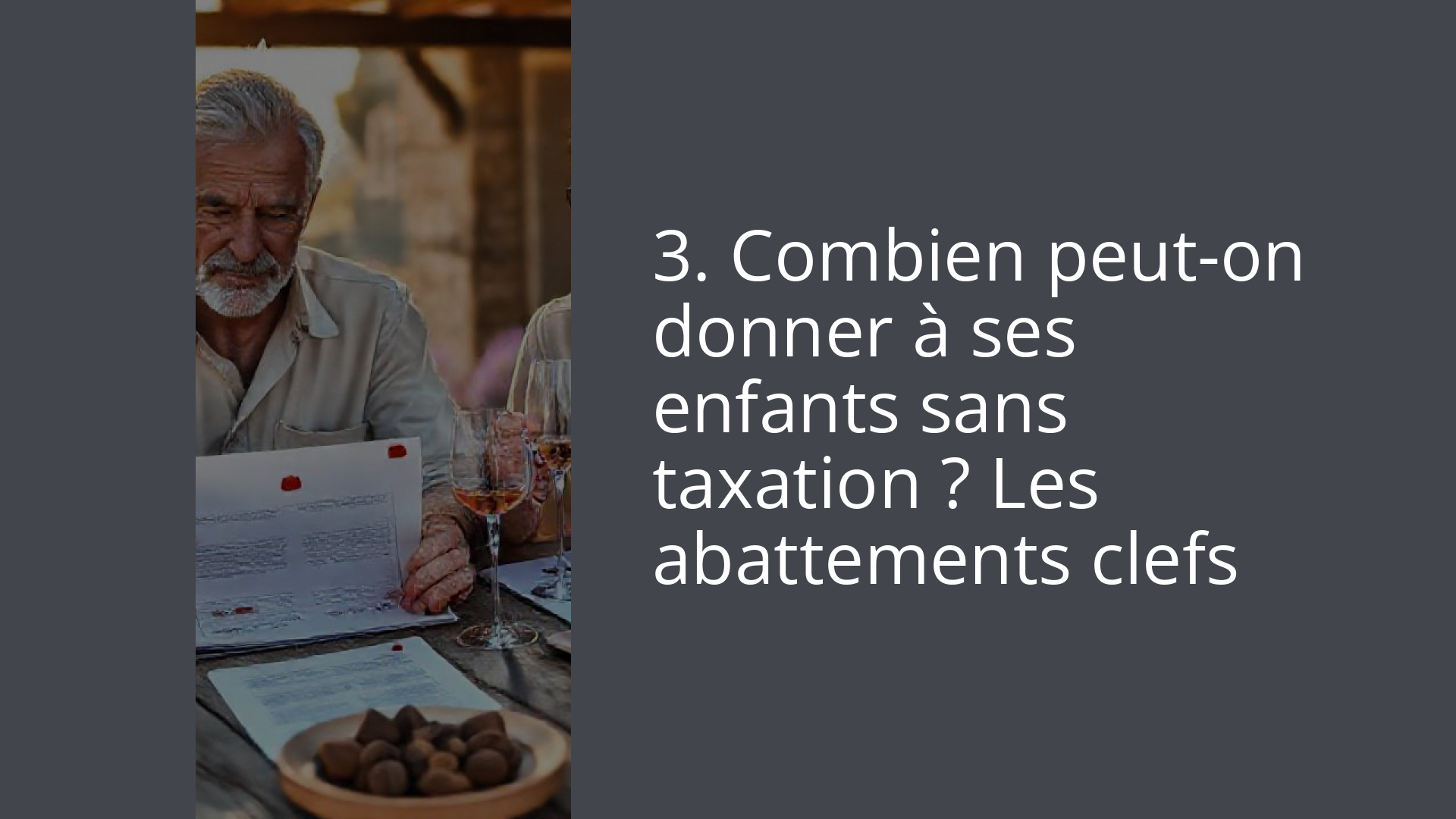 3. Combien peut-on donner à ses enfants sans taxation ? Les abattements clefs