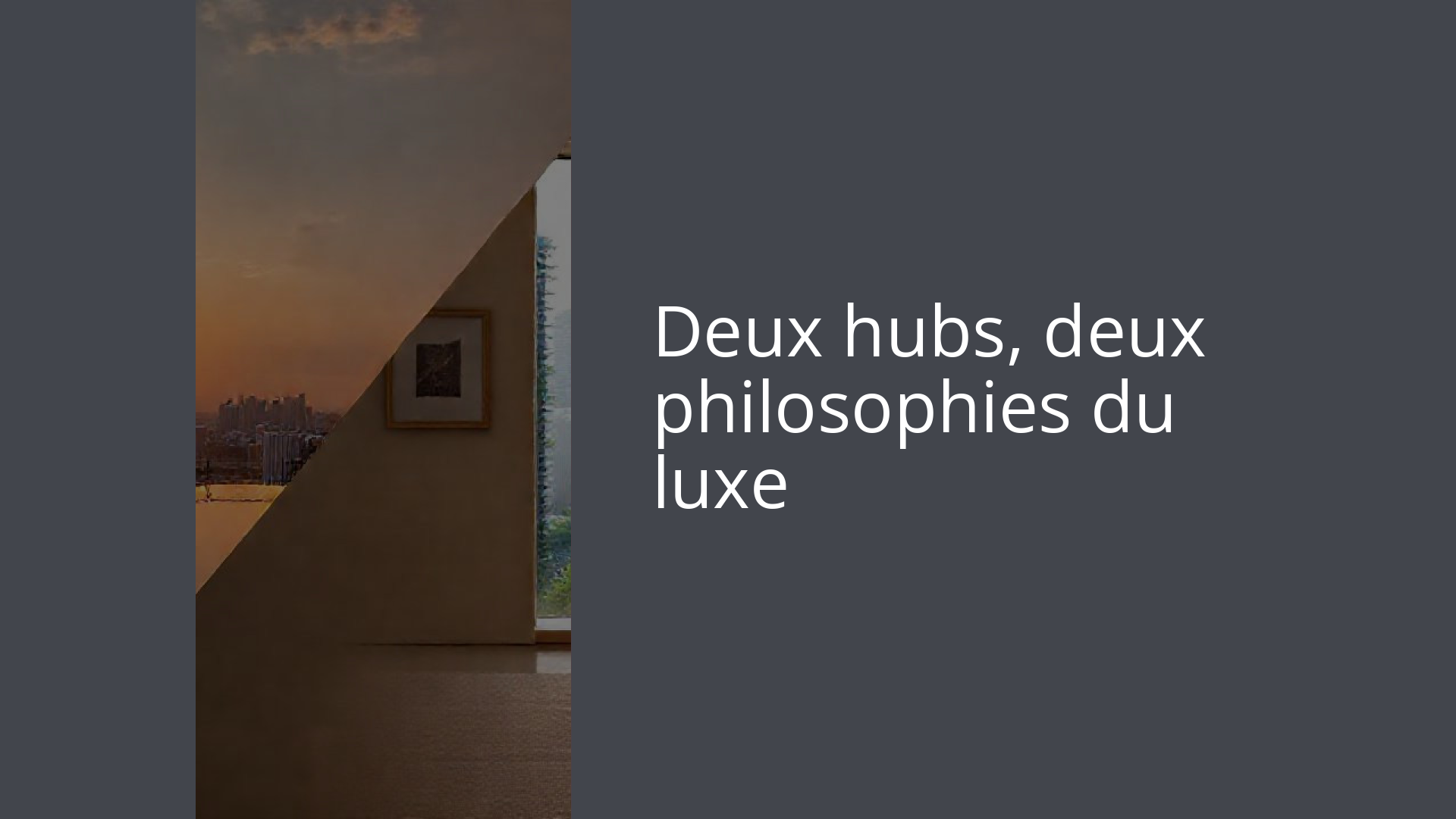 Deux hubs, deux philosophies du luxe