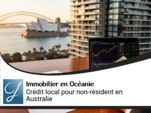 Financer un bien immobilier en Australie : crédit local pour non-résident