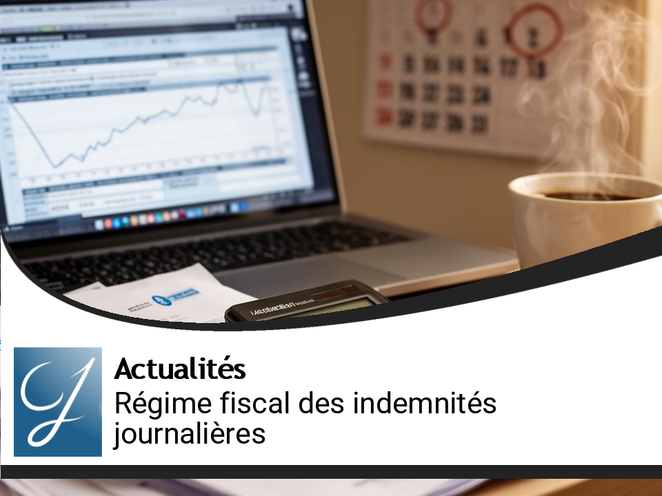 Fiscalité des Indemnités Journalières : Vers un Nouveau Régime ?