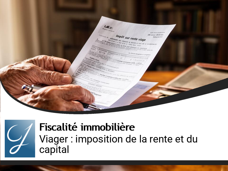 Fiscalité du viager : imposition de la rente et du capital