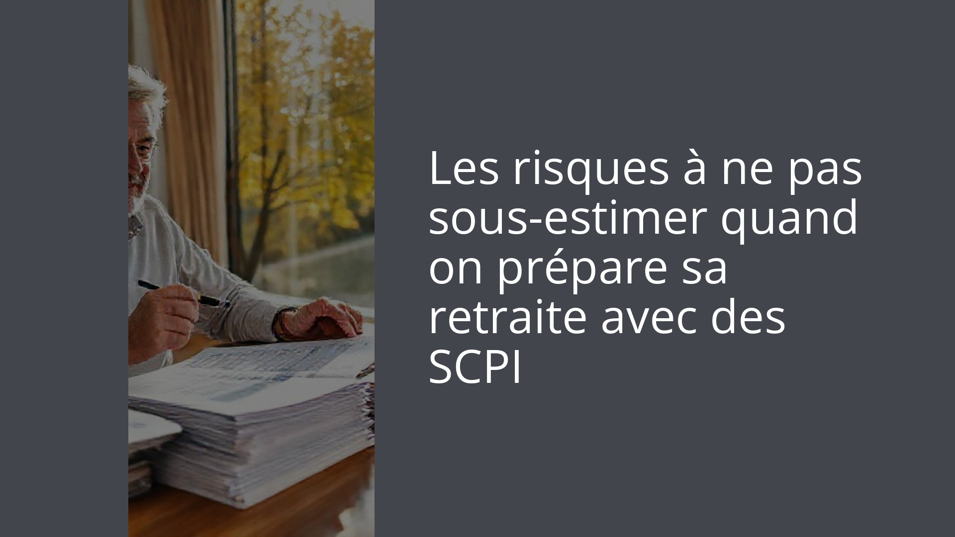 Les risques à ne pas sous-estimer quand on prépare sa retraite avec des SCPI