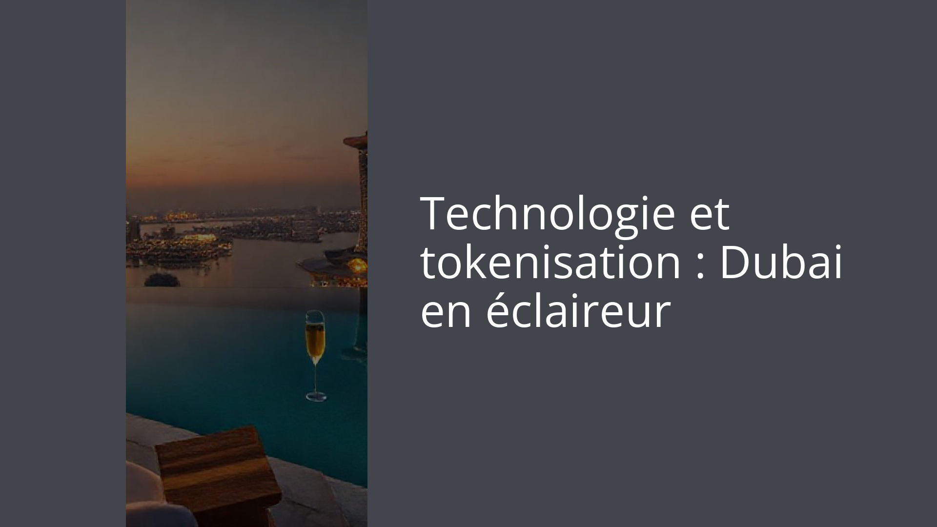 Technologie et tokenisation : Dubai en éclaireur