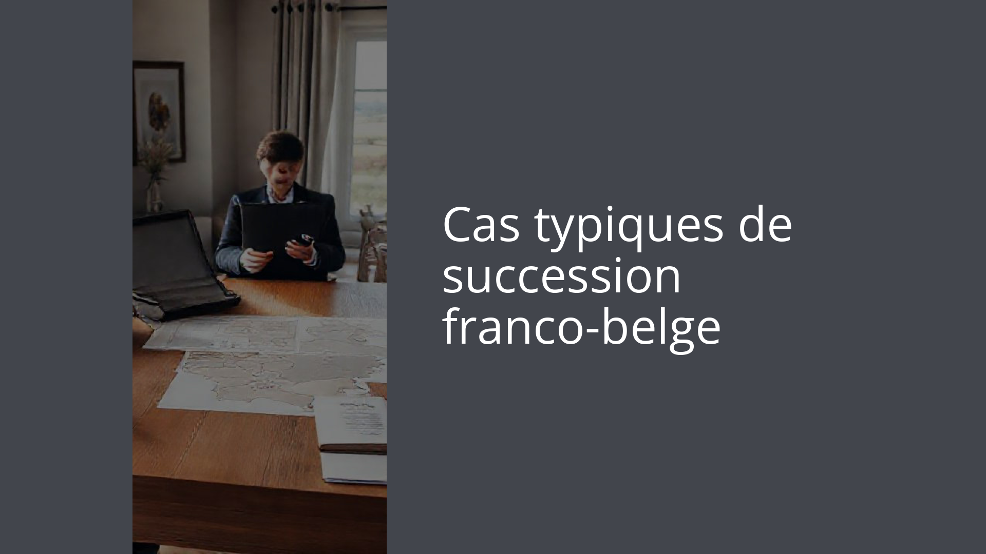 Cas typiques de succession franco-belge