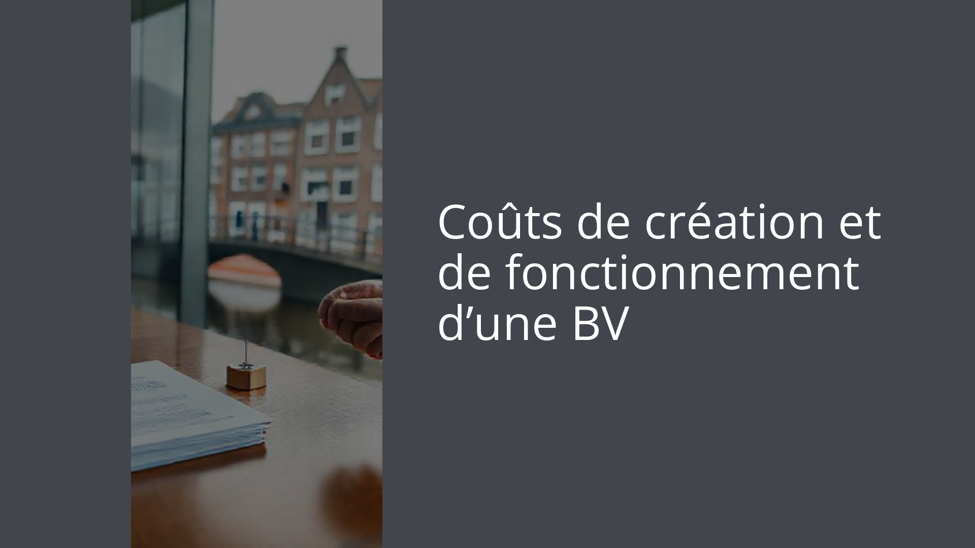 Coûts de création et de fonctionnement d’une BV