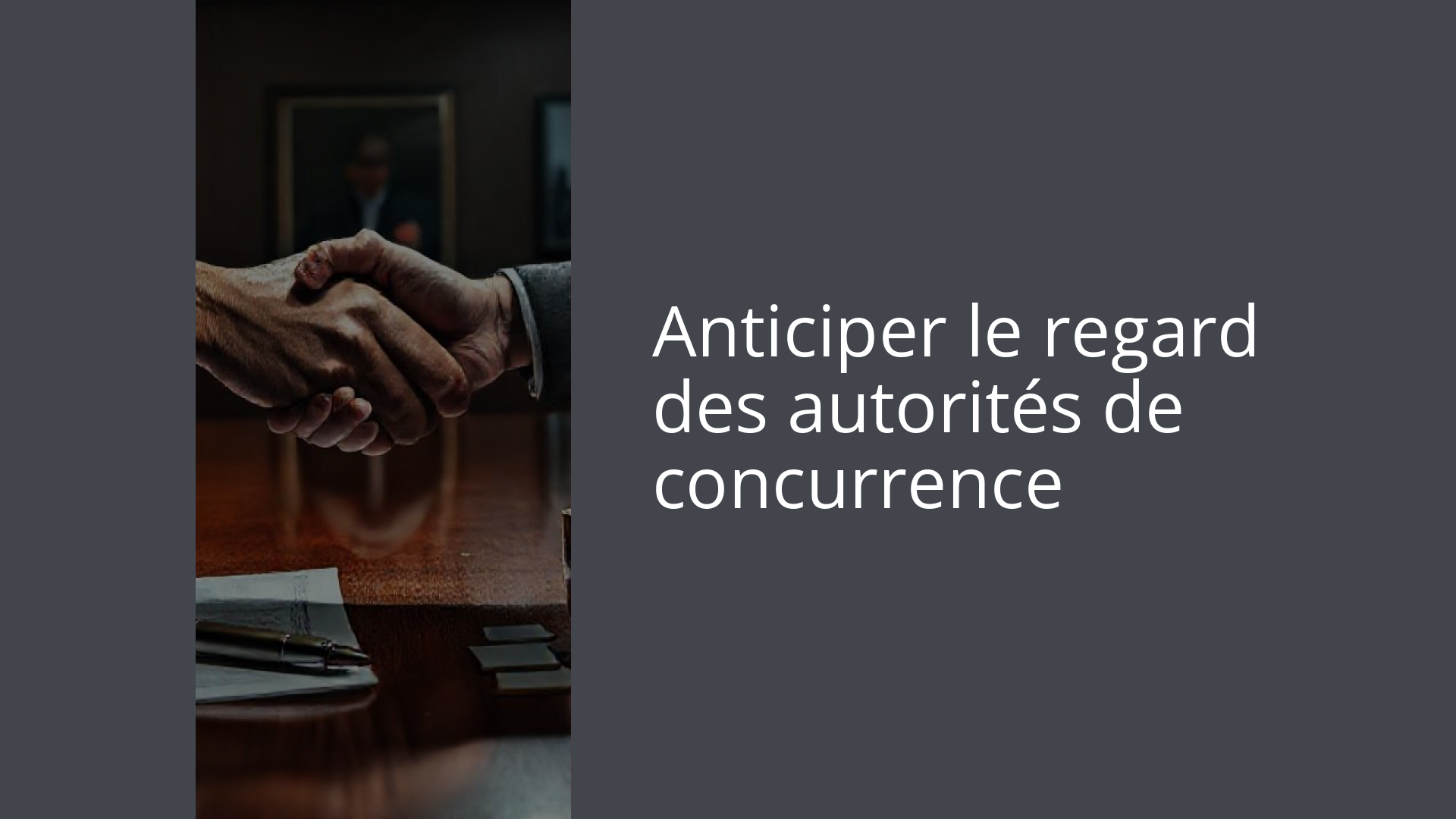 Anticiper le regard des autorités de concurrence