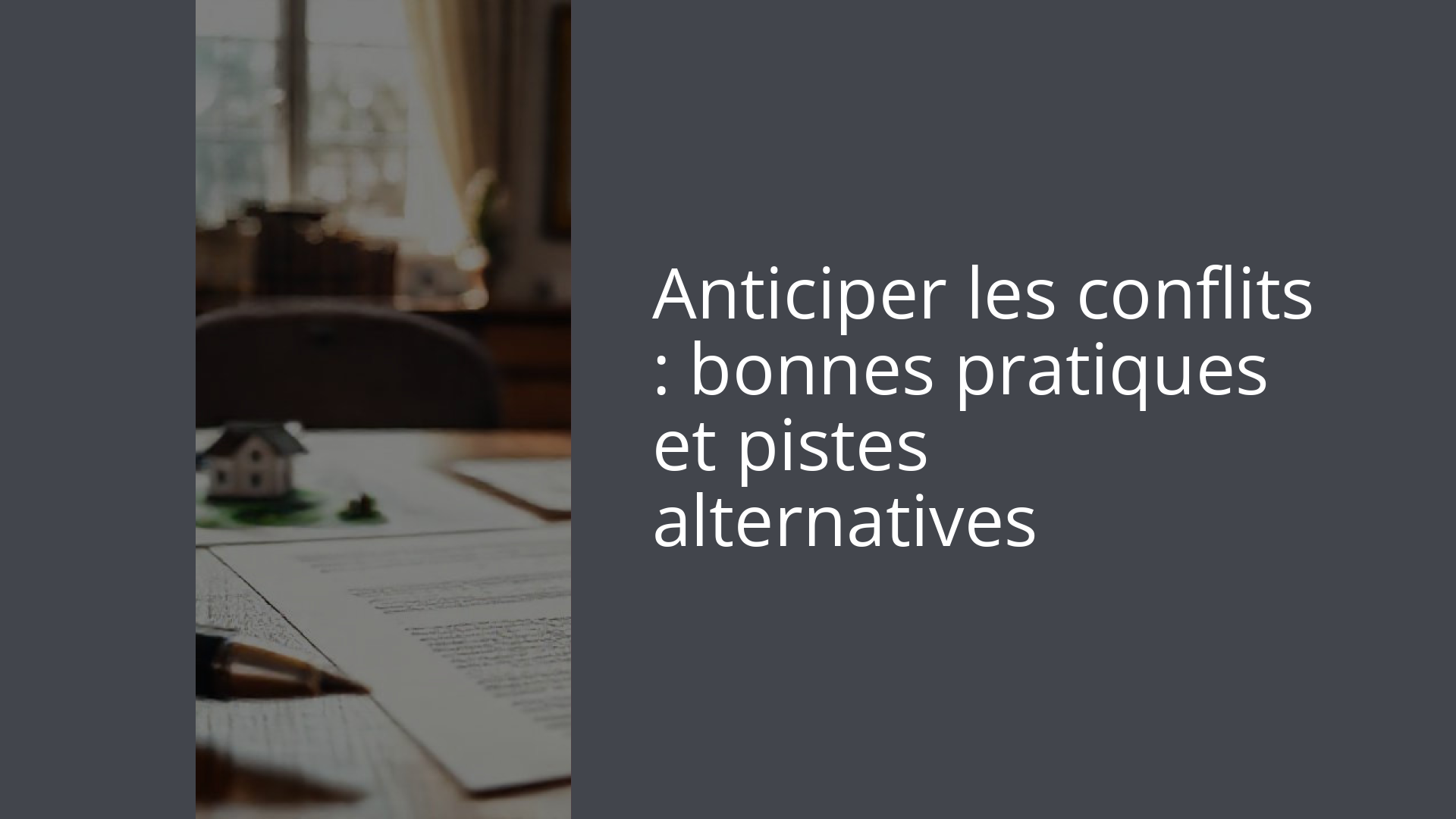 Anticiper les conflits : bonnes pratiques et pistes alternatives