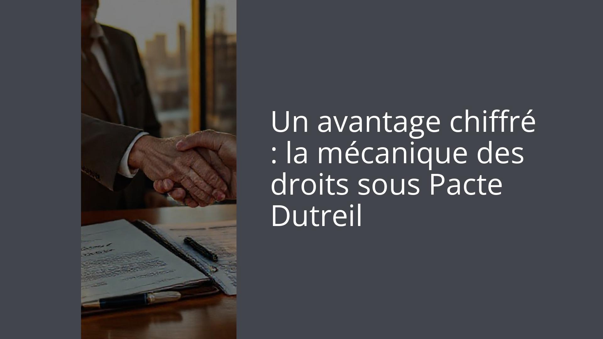 Un avantage chiffré : la mécanique des droits sous Pacte Dutreil