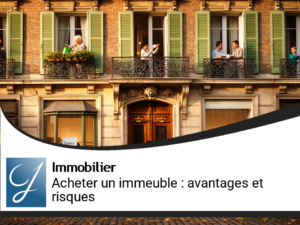 Immeuble de rapport : acheter un immeuble entier, avantages et risques