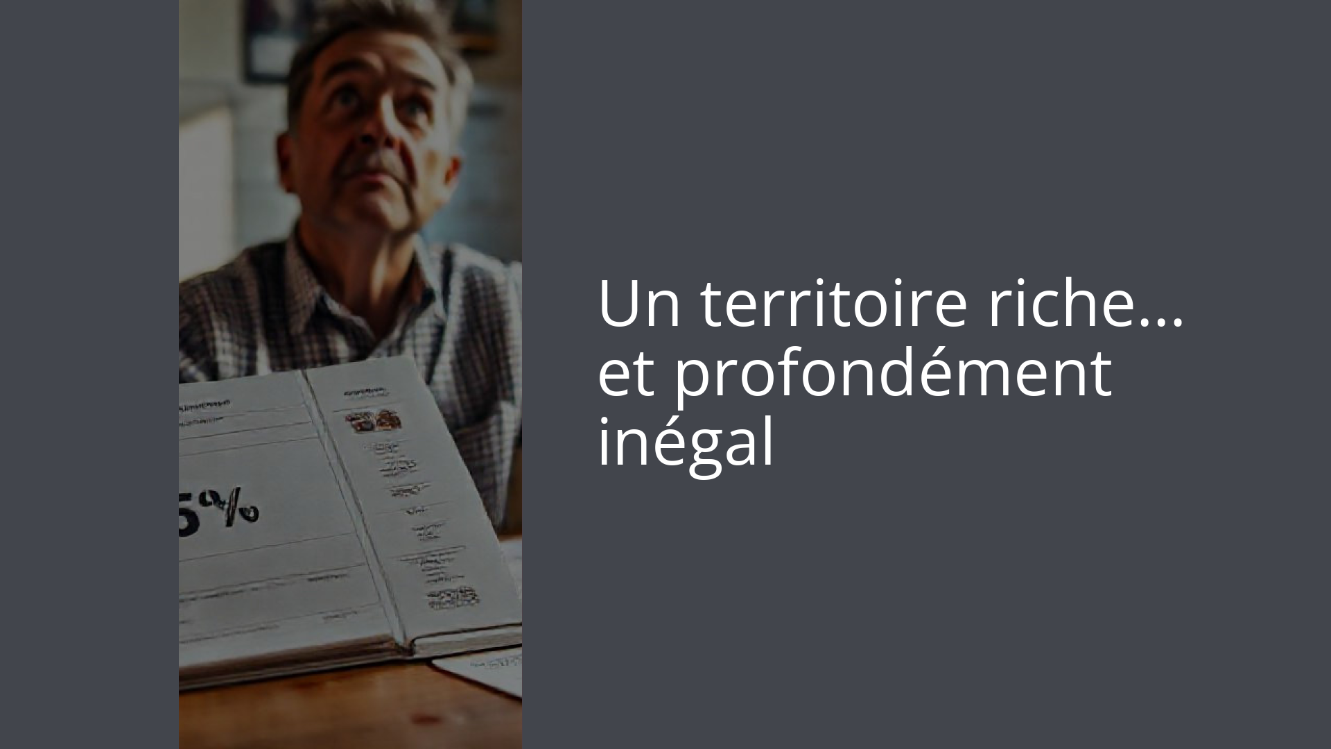 Un territoire riche… et profondément inégal