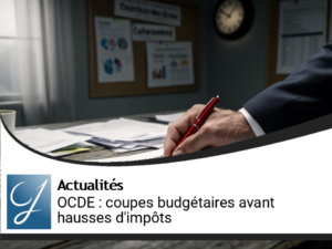 L&rsquo;OCDE préconise des coupes budgétaires avant toute hausse d&rsquo;impôts
