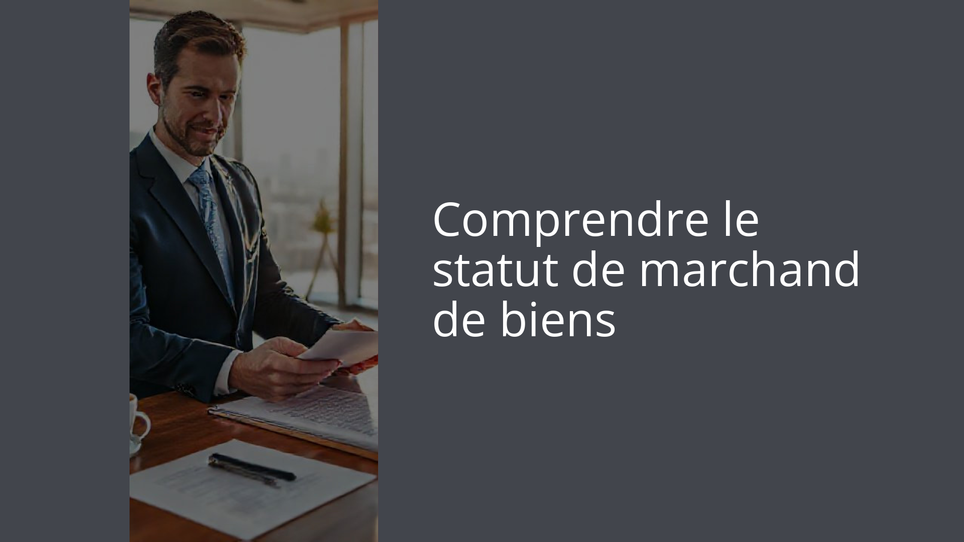 Comprendre le statut de marchand de biens