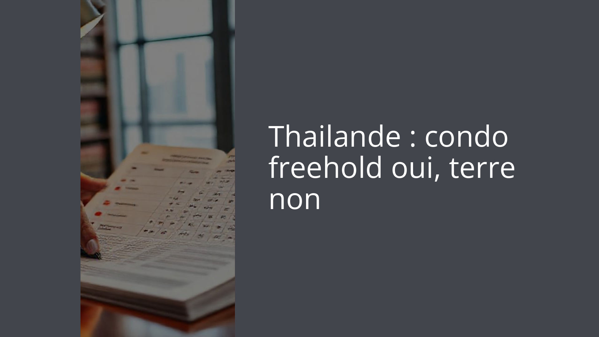 Thailande : condo freehold oui, terre non