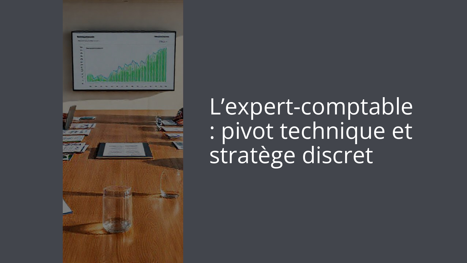 L’expert-comptable : pivot technique et stratège discret