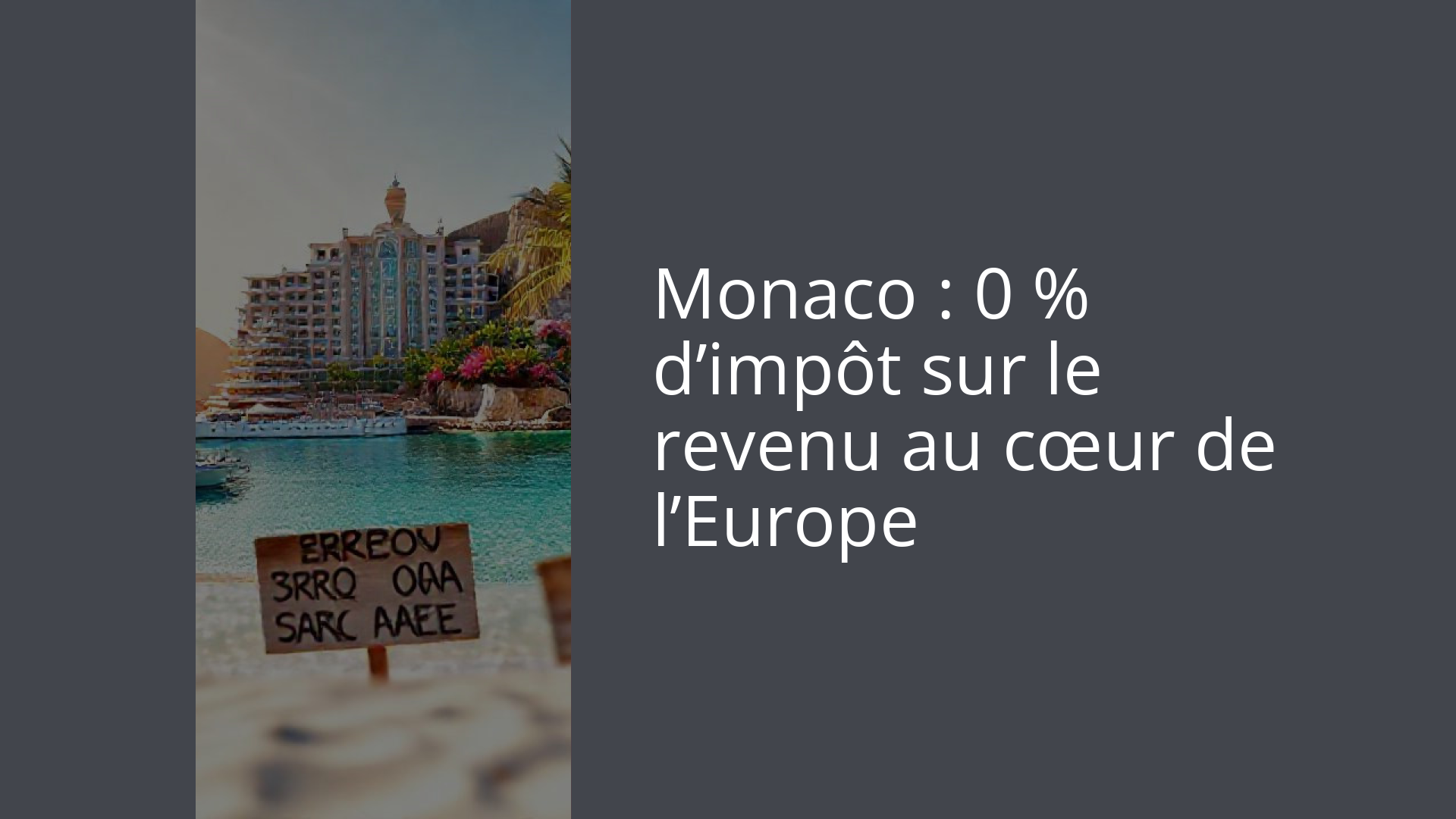Monaco : 0 % d’impôt sur le revenu au cœur de l’Europe