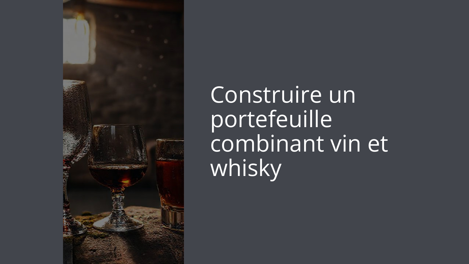 Construire un portefeuille combinant vin et whisky