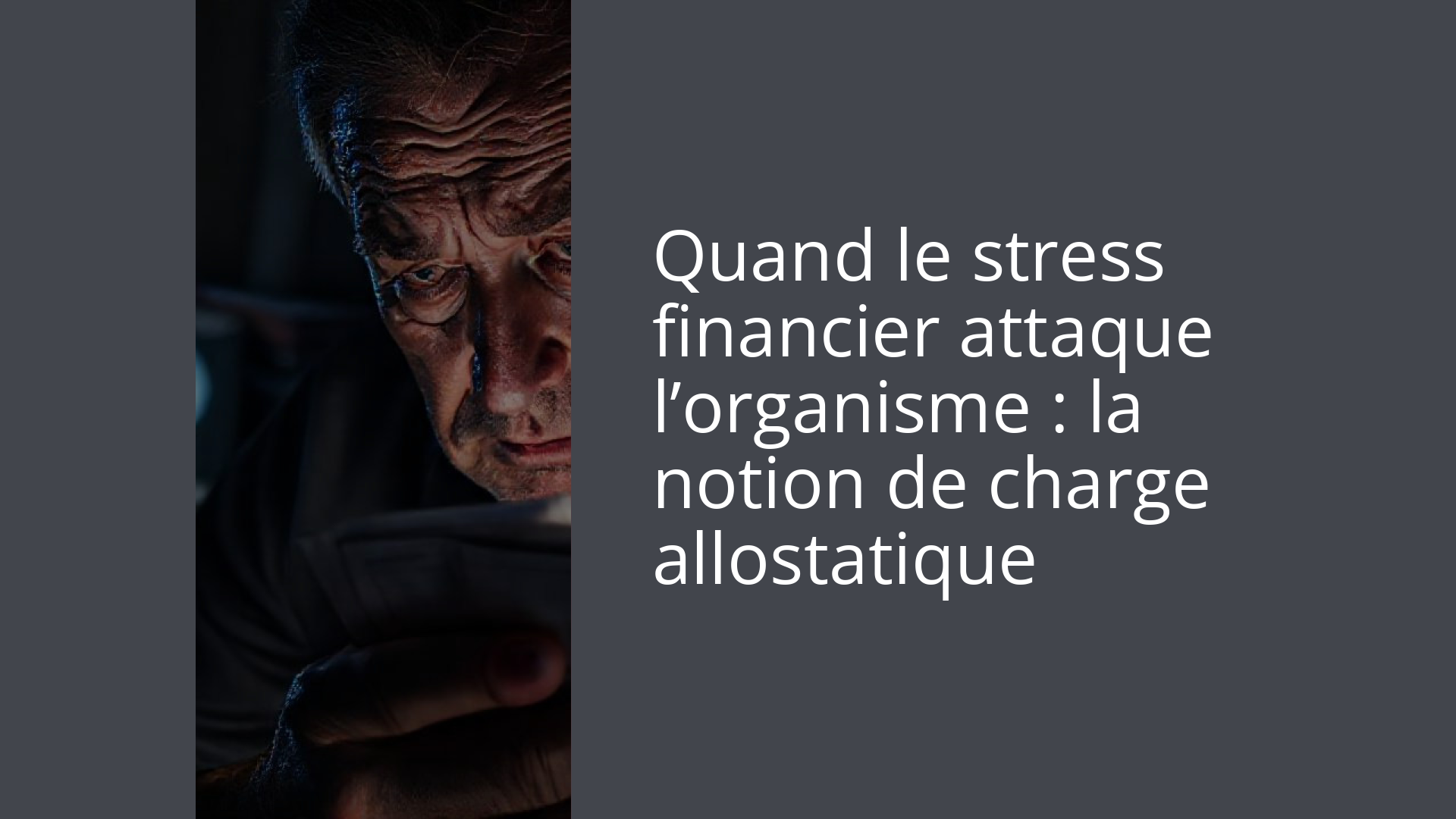Quand le stress financier attaque l’organisme : la notion de charge allostatique