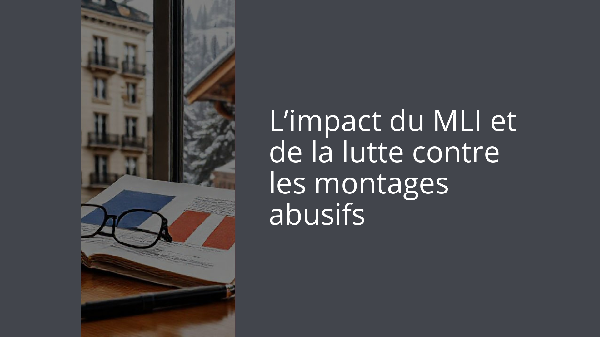L’impact du MLI et de la lutte contre les montages abusifs