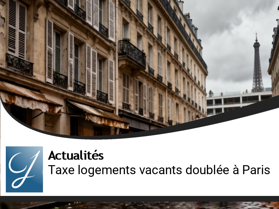 Paris : La taxe sur logements vacants doublée pour lutter contre la crise