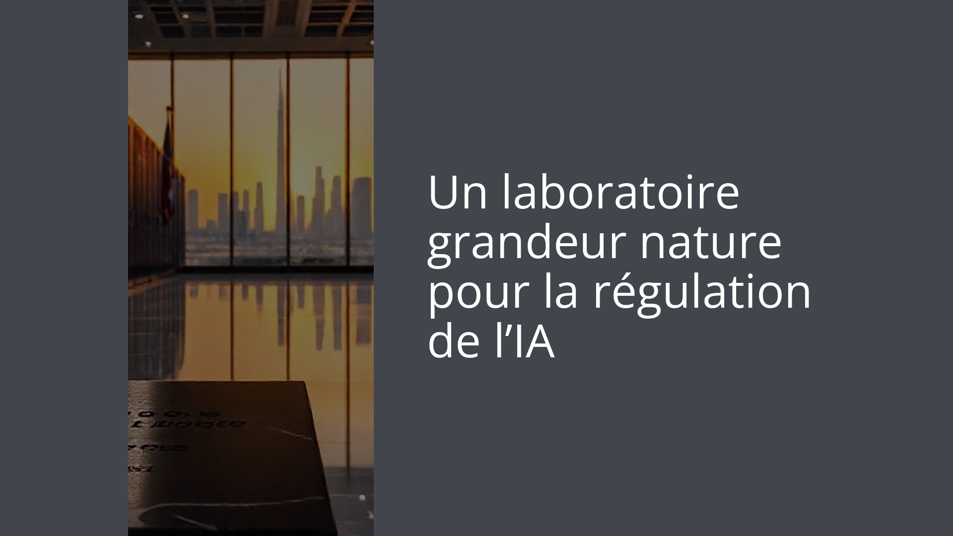 Un laboratoire grandeur nature pour la régulation de l’IA