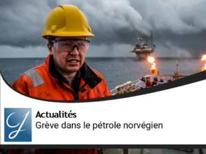 Perturbations dans le secteur pétrolier norvégien : grève en cours