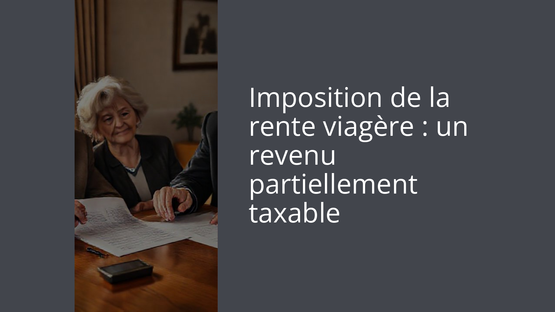 Imposition de la rente viagère : un revenu partiellement taxable