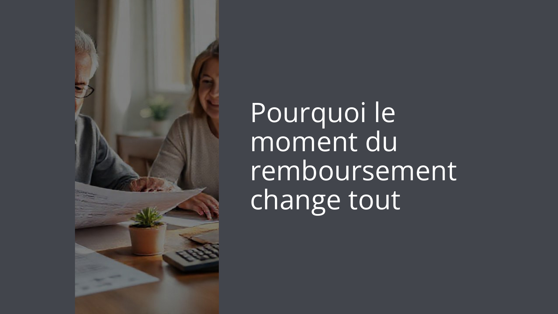 Pourquoi le moment du remboursement change tout