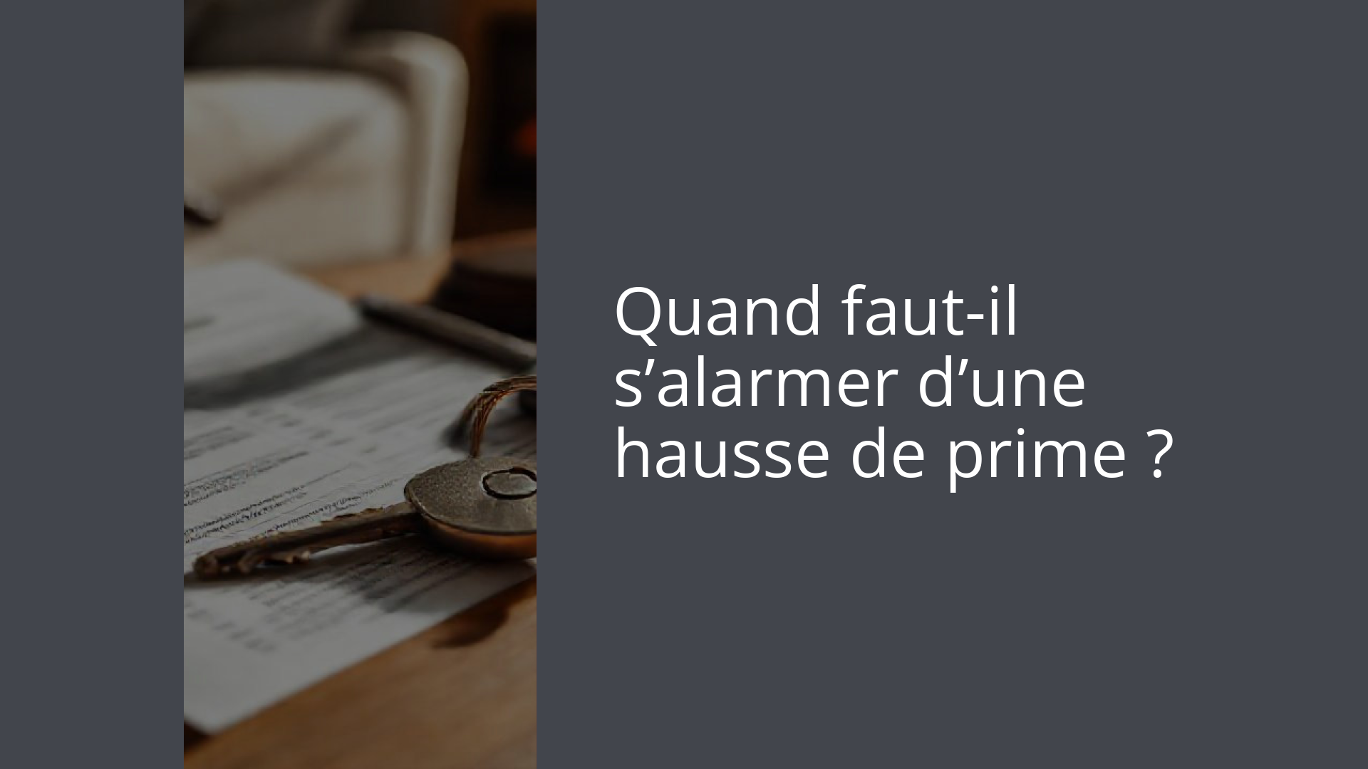 Quand faut-il s’alarmer d’une hausse de prime ?