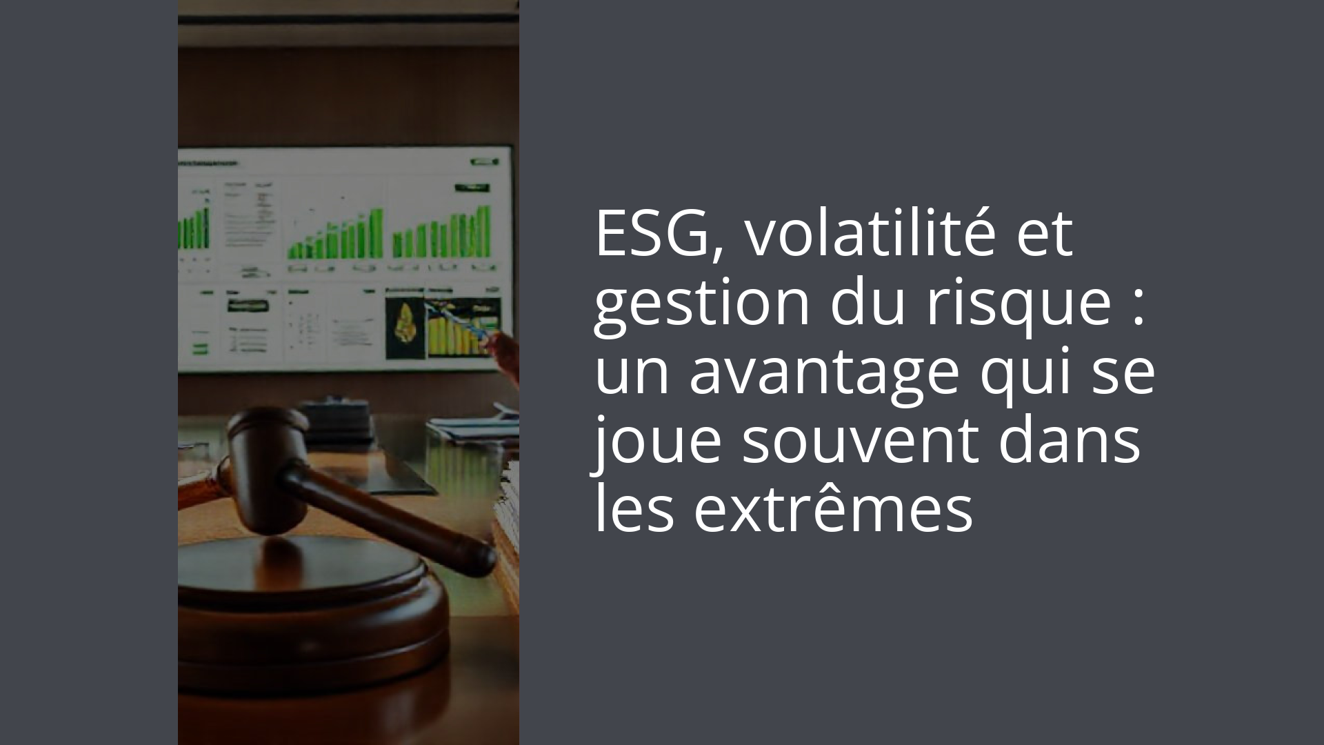 ESG, volatilité et gestion du risque : un avantage qui se joue souvent dans les extrêmes