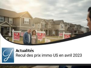 Recul Inattendu des Prix de l&rsquo;Immobilier aux États-Unis en Avril 2023