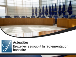 Réglementation bancaire : Bruxelles prépare un tournant pour doper le crédit et la compétitivité