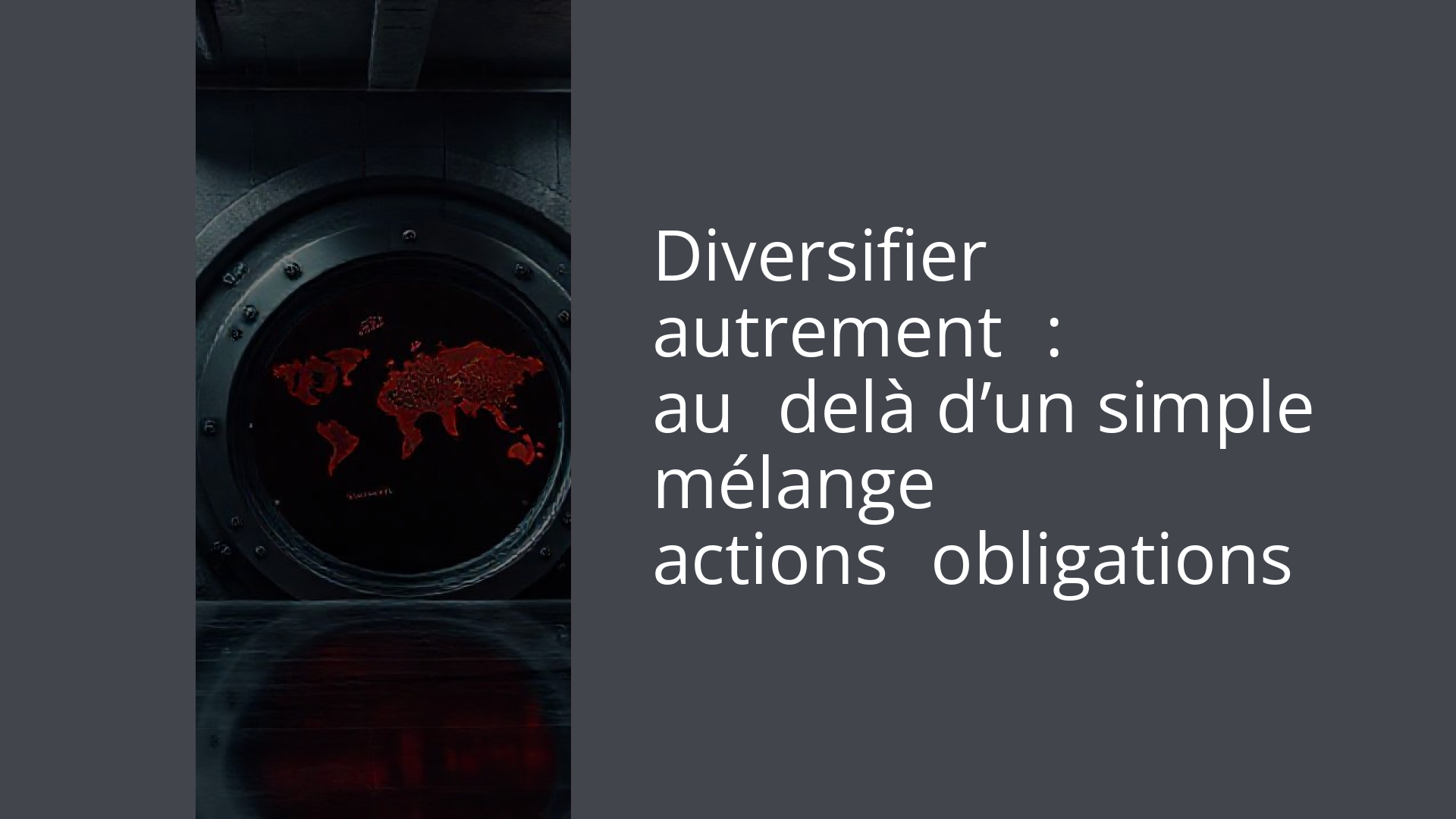 Diversifier autrement : au‑delà d’un simple mélange actions‑obligations