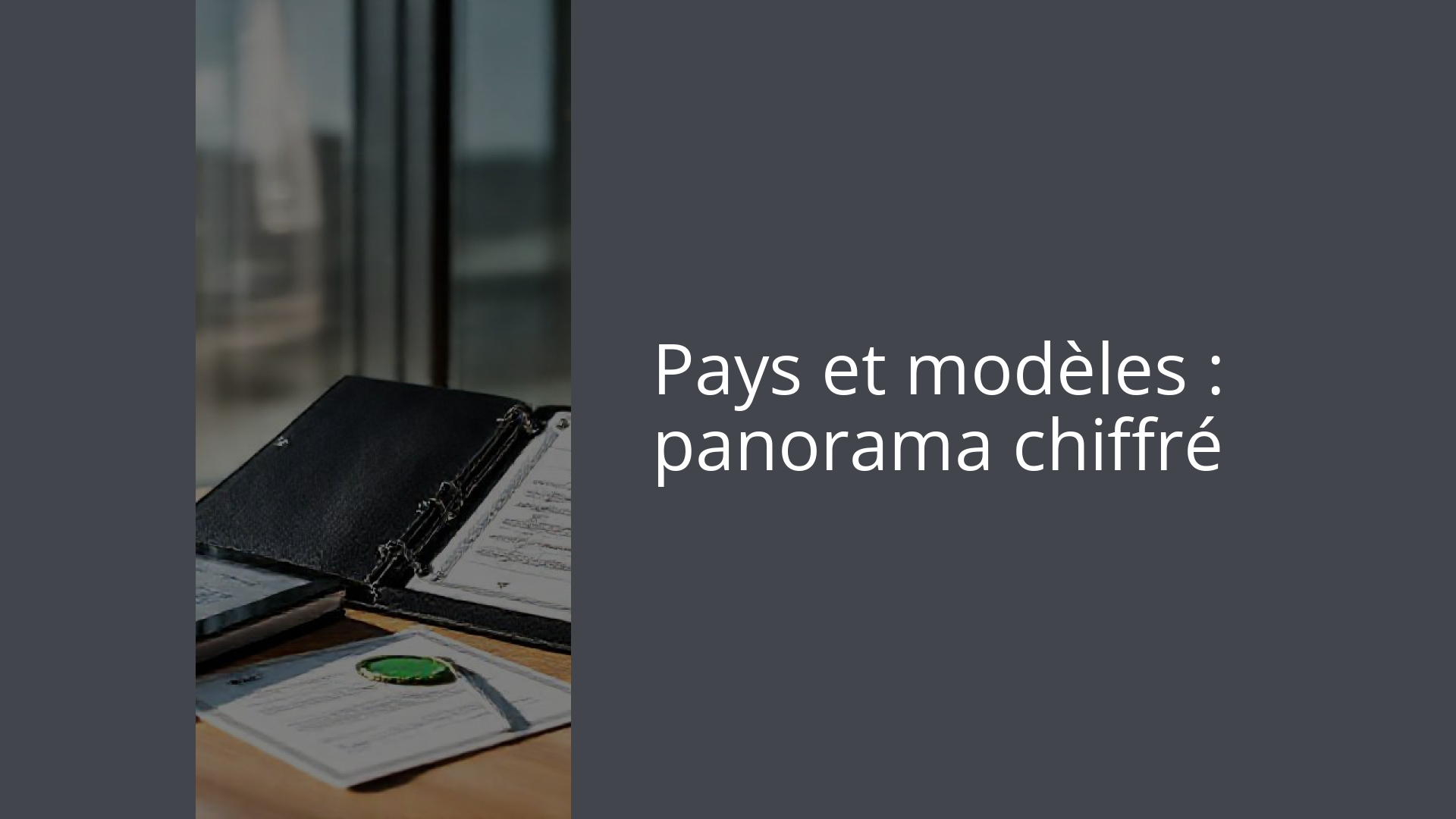 Pays et modèles : panorama chiffré