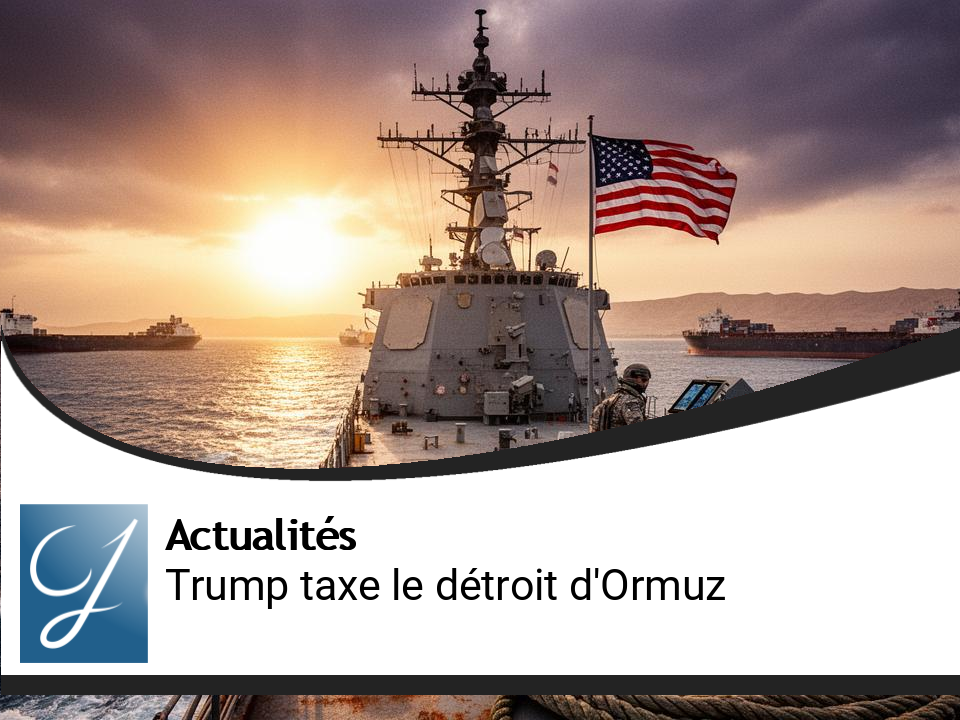 Trump impose une taxe de 20 % sur les cargaisons du détroit d&rsquo;Ormuz