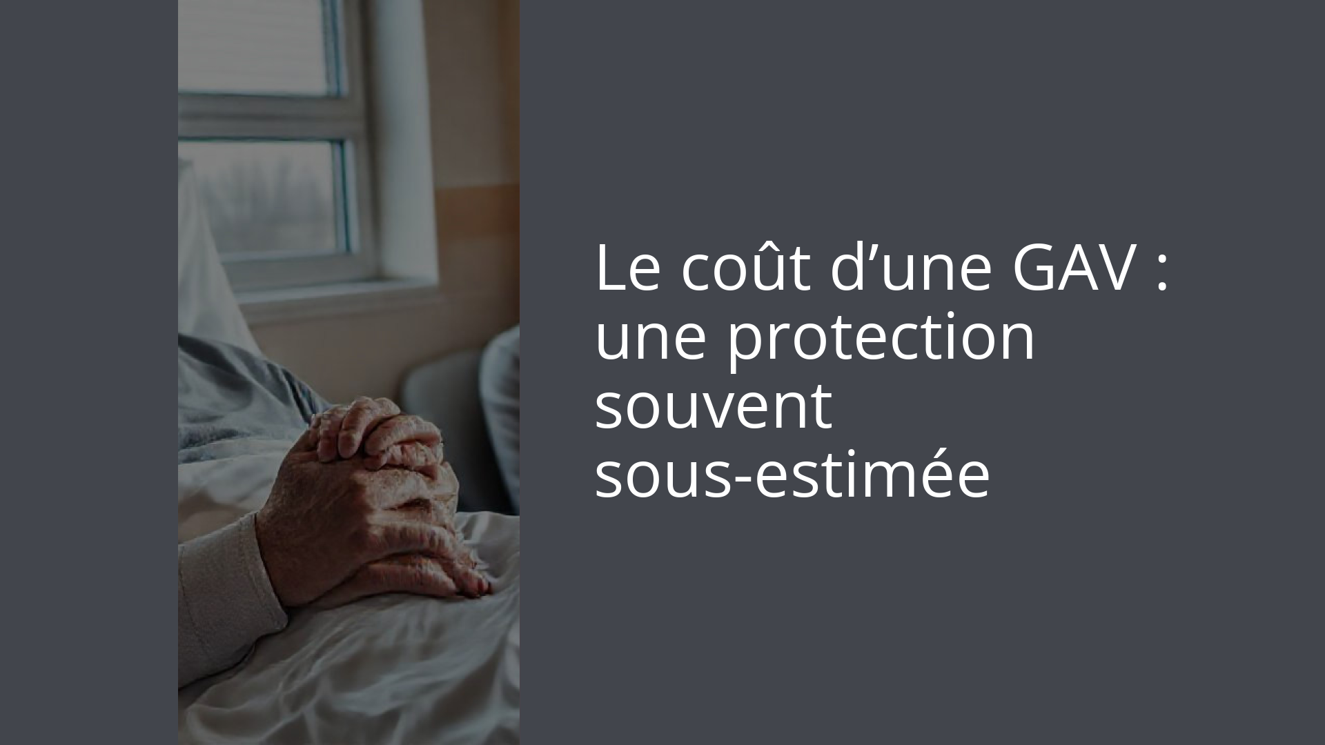 Le coût d’une GAV : une protection souvent sous-estimée