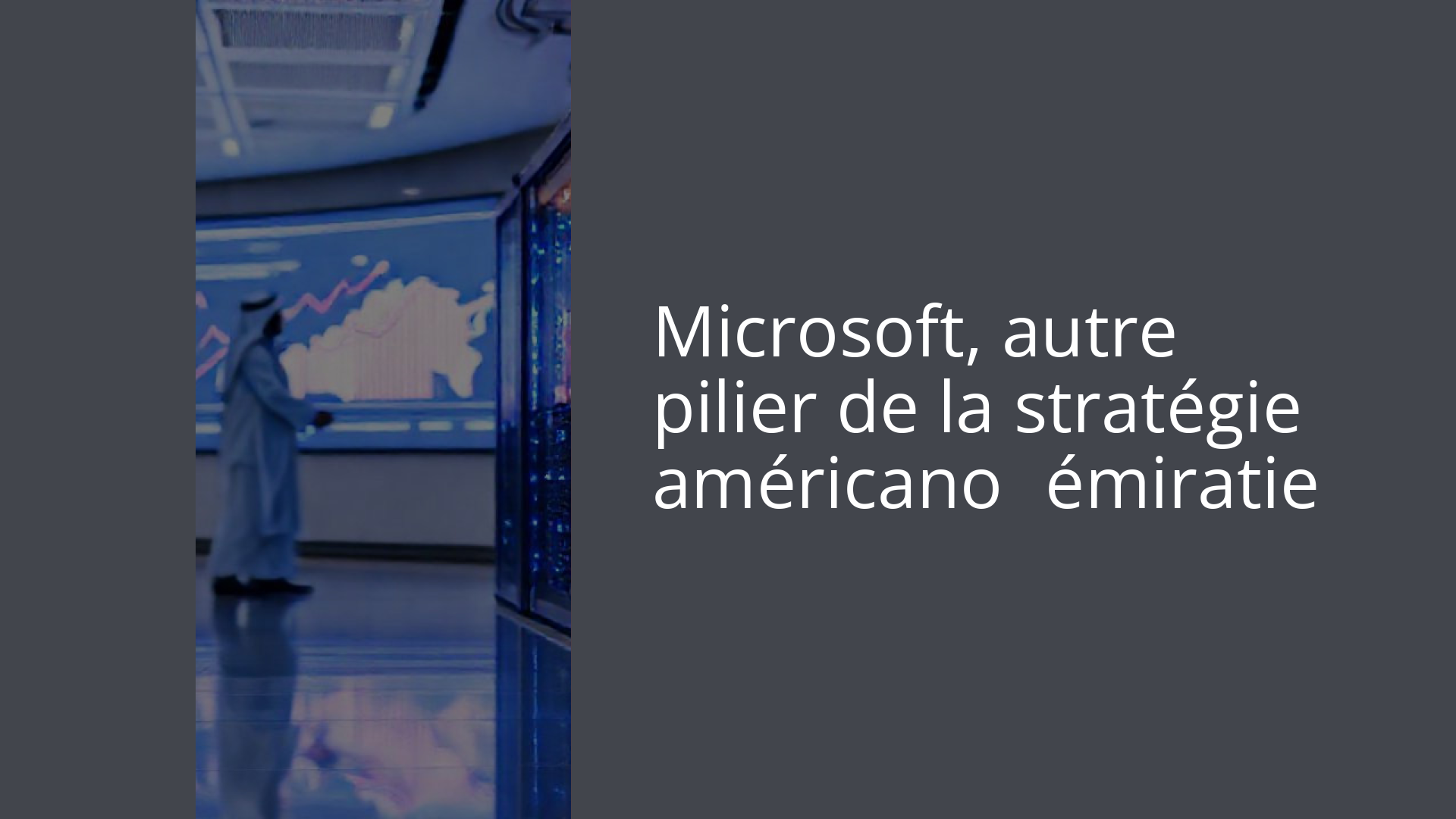Microsoft, autre pilier de la stratégie américano‑émiratie